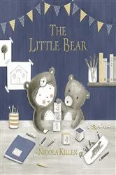 Book cover of The Little Bear by Nicola Killen
