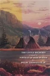 Book cover of The Little Bighorn by Cox, Jr., Welby Thomas