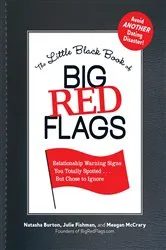 Book cover of The Little Black Book of Big Red Flags by Natasha Burton