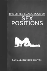 Book cover of The Little Black Book of Sex Positions by Dan Baritchi