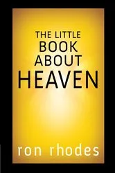 Book cover of The Little Book About Heaven by Ron Rhodes