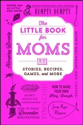 Book cover of The Little Book for Moms by Adams Media