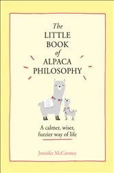 Book cover of The Little Book of Alpaca Philosophy by Unknown
