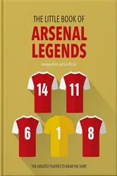 Book cover of The Little Book of Arsenal Legends by OH