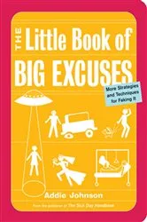 Book cover of The Little Book of Big Excuses by Addie Johnson