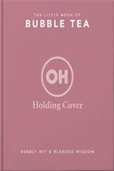 Book cover of The Little Book of Bubble Tea by OH