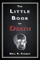 Book cover of The Little Book of Death by Neil R. Storey