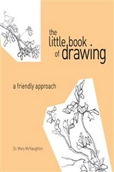 Book cover of The Little Book of Drawing by Mary Mcnaughton