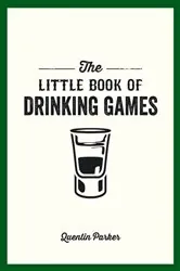 Book cover of The Little Book of Drinking Games by Quentin Parker