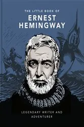 Book cover of The Little Book of Ernest Hemingway by Unknown