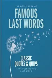 Book cover of The Little Book of Famous Last Words by OH