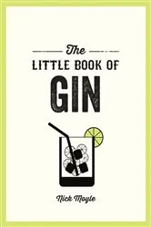 Book cover of The Little Book of Gin by Nick Moyle