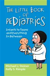 Book cover of The Little Book of Pediatrics by Michael Steiner