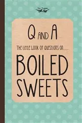Book cover of The Little Book of Questions on Boiled Sweets by Two Magpies Publishing