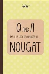 Book cover of The Little Book of Questions on Nougat by Two Magpies Publishing