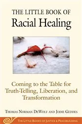 Book cover of The Little Book of Racial Healing by Unknown