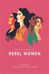Book cover of The Little Book of Rebel Women by OH