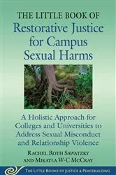 Book cover of The Little Book of Restorative Justice for Campus Sexual Harms by Rachel Roth Sawatzky