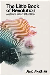 Book cover of The Little Book of Revolution by David Akadjian
