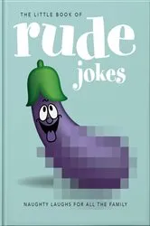 Book cover of The Little Book of Rude Jokes by Unknown