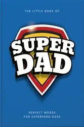 Book cover of The Little Book of SuperDad by OH