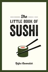 Book cover of The Little Book of Sushi by Rufus Cavendish