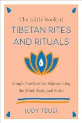 Book cover of The Little Book of Tibetan Rites and Rituals by Judy Tsuei