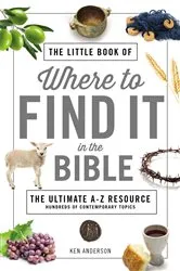 Book cover of The Little Book of Where to Find It in the Bible by Ken Anderson