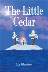 Book cover of The Little Cedar by D. A. Whitehouse