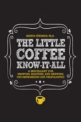 Book cover of The Little Coffee Know-It-All by Shawn Steiman