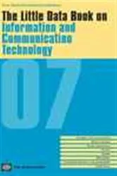 Book cover of The Little Data Book on Information and Communication Technology 2007 by World Bank