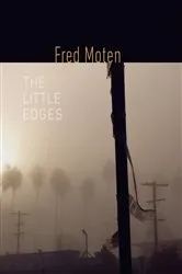 Book cover of The Little Edges by Fred Moten
