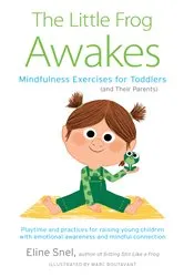 Book cover of The Little Frog Awakes by Eline Snel