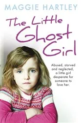 Book cover of The Little Ghost Girl by Maggie Hartley