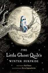 Book cover of The Little Ghost Quilt's Winter Surprise by Riel Nason