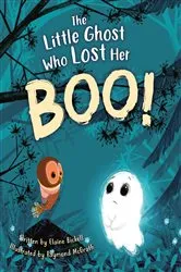 Book cover of The Little Ghost Who Lost Her Boo! by Elaine Bickell