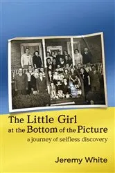 Book cover of The Little Girl at the Bottom of the Picture by Jeremy White