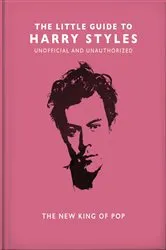 Book cover of The Little Guide to Harry Styles by OH