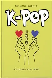 Book cover of The Little Guide to K-POP by OH