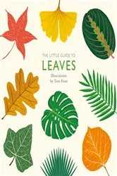 Book cover of The Little Guide to Leaves by Alison Davies