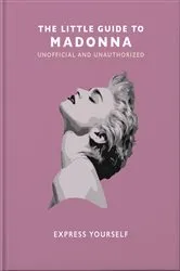 Book cover of The Little Guide to Madonna by OH