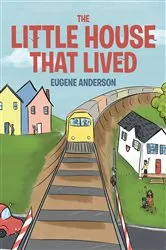 Book cover of The Little House That Lived by Eugene Anderson