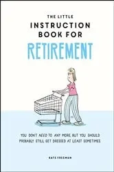 Book cover of The Little Instruction Book for Retirement by Unknown
