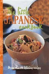 Book cover of The Little Japanese Cookbook by Murdoch Books Test Kitchen