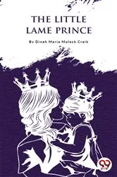 Book cover of The Little Lame Prince by Miss Mulock