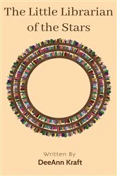 Book cover of The Little Librarian of the Stars by DeeAnn Kraft