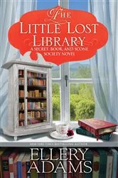 Book cover of The Little Lost Library by Ellery Adams