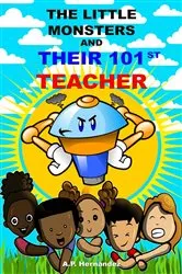 Book cover of The Little Monsters and Their 101st Teacher by A.P. Hernández