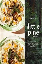 Book cover of The Little Pine Cookbook by Moby