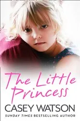 Book cover of The Little Princess by Casey Watson